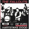 The Fallouts ‎– De Vlieg / Hartstikke Dood