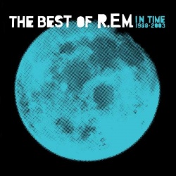 R.E.M.: In Time: A Collection Of R.E.M.'s Greatest Hits From 1988 To 2003 (180g)