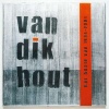 Van Dik Hout: Het Beste Van 1994-2001 (180g) (500 stuks Limited Numbered) (Silver & Black Vinyl)