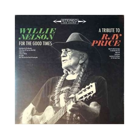 Willie Nelson: For The Good Times: A Tribute To Ray Price