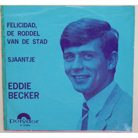 Eddie Becker - Sjaantje / Felicidad
