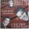 Chubby Checker - Holla Hi Holla Ho / Baby kiss