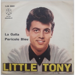 Little Tony - La Gatta / Pericolo Bleu