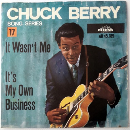 Chuck Berry - It wasn't Me / It's my own business