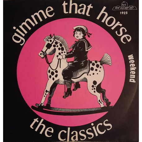 The Classics - Gimme That Horse