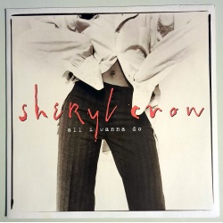 Sheryl Crow - All i wanna do