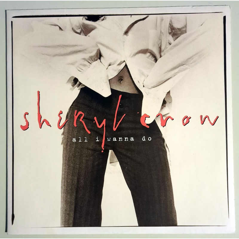 Sheryl Crow - All i wanna do - Vinta