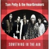 Tom Petty & The Heartbreakers - Something in the air