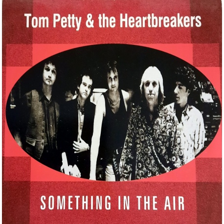 Tom Petty & The Heartbreakers - Something in the air