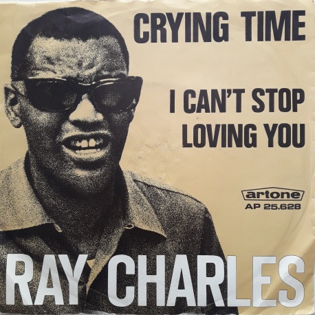 Ray Charles - Crying Time / I Can't stop loving you