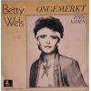 Betty Wels - Ongemerkt / Even Samen