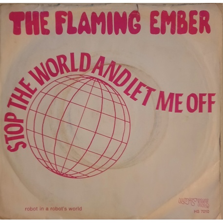 The Flaming Ember ‎– Stop The World And Let Me Off