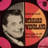 Gerhard Wendland - Liebst Du Mich / Du Fragst so oft was liebe wär