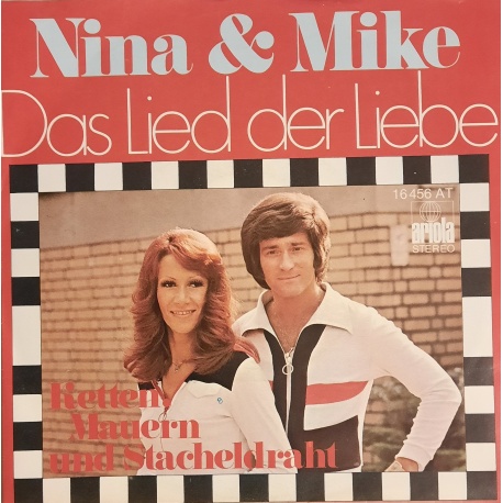Nina & Mike - Das Lied der Liebe / Ketten, Mauern und Stacheldraht