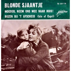 Blonde Sjaantje - Moeder neem ons mee naar huis