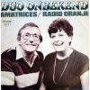Duo Onbekend - Amatrices / Radio Oranje
