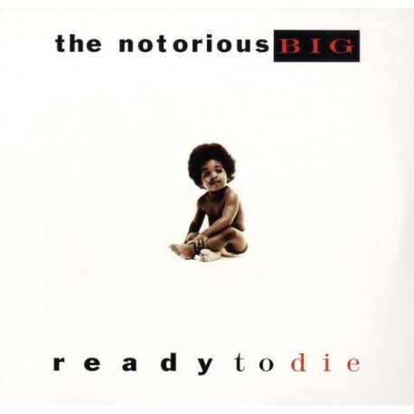 The Notorious B.I.G.: Ready to Die