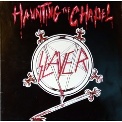 Slayer -Haunting The Chapel