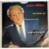 John Miller - 'T is beter Zo / nooit zal ik vergeten