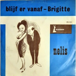 Nelis - Blijf er vanaf Brigitte (Playboy label)