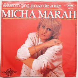 Micha Marah - Waaromging jij naar die ander