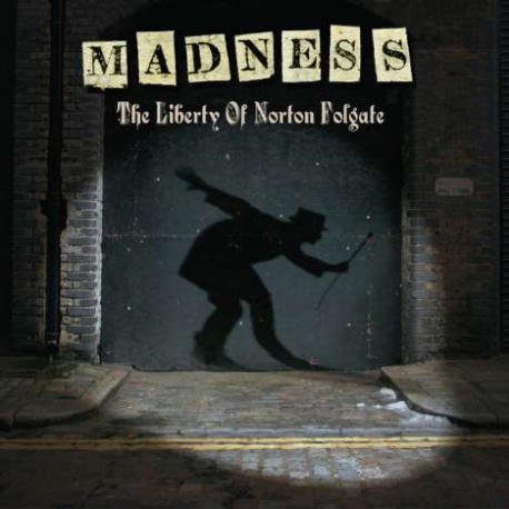 Madness- The Liberty of Norton Folgate