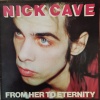 Nick Cave - From Her To Eternity