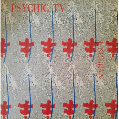 Psychic TV - Unclean