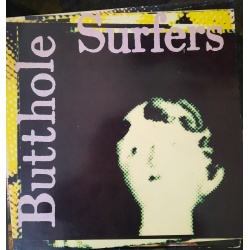 Butthole Sirfers - Butthole surfers