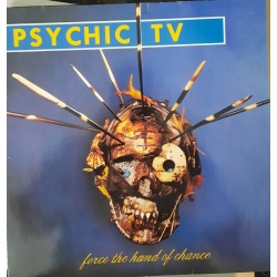 Psychic TV - Force the hand of chance