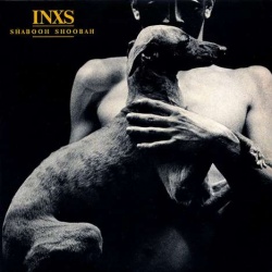 INXS - Shabooh Shoobah