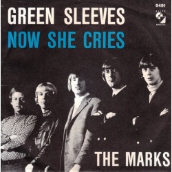 Marks, The - Green Sleeves / Now She Cries